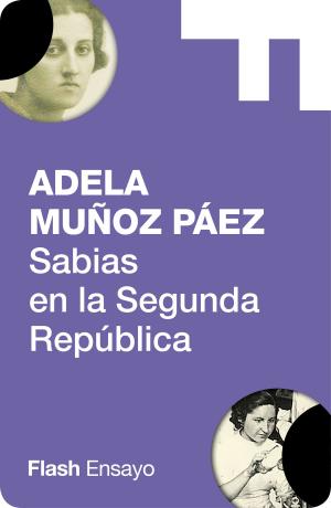 Cover of the book Sabias en la Segunda República (Flash Ensayo) by Pedro Calderón de la Barca