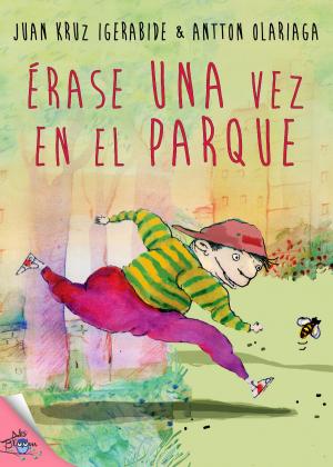 Cover of the book Érase una vez en el parque by Juan Kruz Igerabide