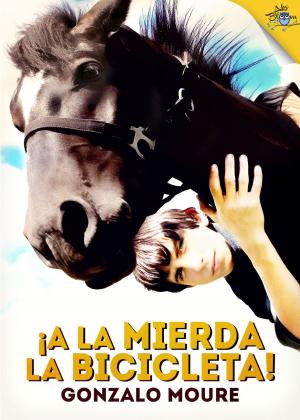 Cover of the book ¡A la mierda la bicicleta! by Jesús Ballaz