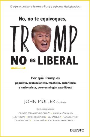 Cover of the book No, no te equivoques, Trump no es liberal by Juan Carlos Cubeiro Villar, Leonor Gallardo Guerrero