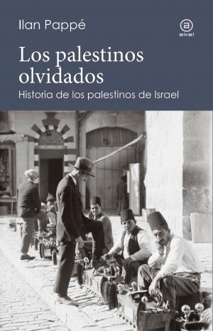 Cover of the book Los palestinos olvidados by Francisco J. Fernández García