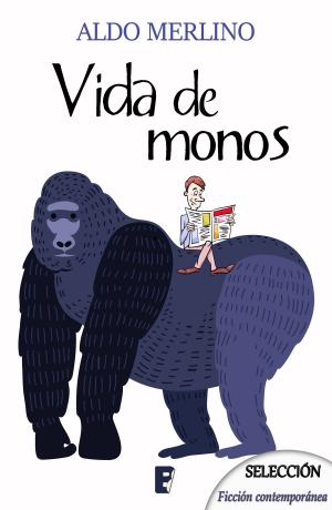 Cover of the book Vida de monos by Gustavo Adolfo Bécquer