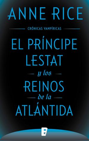 Book cover of El Príncipe Lestat y los reinos de la Atlántida (Crónicas Vampíricas 12)