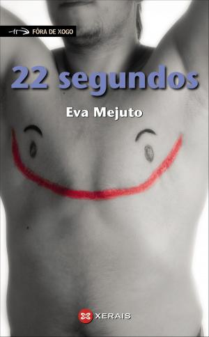 Cover of the book 22 segundos by Manuel Rivas