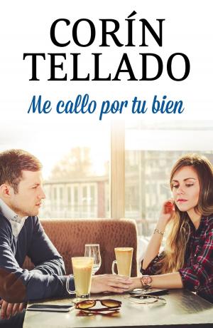 Cover of the book Me callo por tu bien by Elvira Menéndez