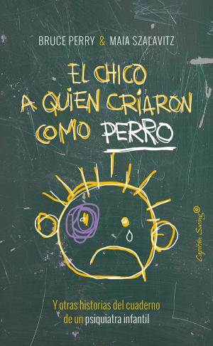 Book cover of El chico al que criaron como un perro