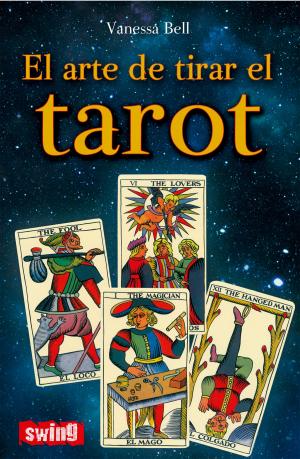 Cover of the book El arte de tirar el tarot by Inhoa Makani