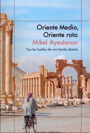 Cover of the book Oriente Medio, Oriente roto by Robert R. Chaffin