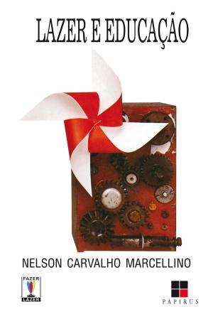 Cover of the book Lazer e educação by Nelson Carvalho Marcellino
