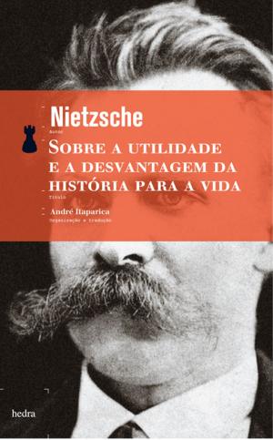 Cover of the book Sobre a utilidade e a desvantagem da história para a vida by Paulo Henrique Amorim
