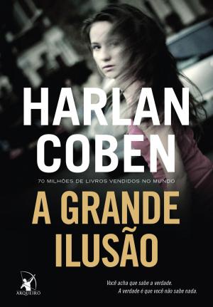 Cover of the book A grande ilusão by Harlan Coben