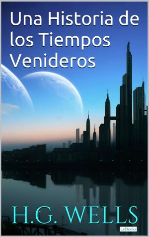 Cover of the book Una Historia de los Tiempos Venideros by Franz Kafka