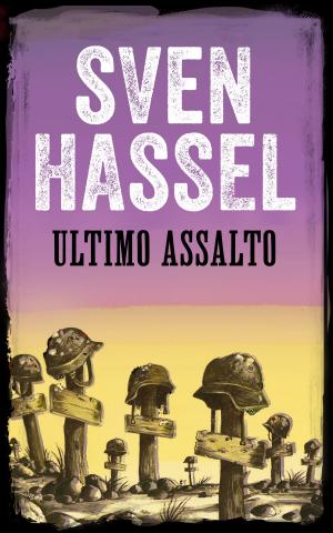 Cover of the book ULTIMO ASSALTO by Sven Hassel