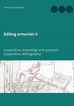 Cover of the book Editing armorials II by Jürgen Kross