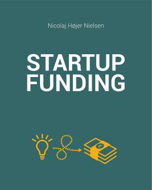 Cover of the book The Startup Funding Book by Anthony Heston