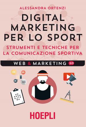Cover of the book Digital marketing per lo sport by Gianfranco Balestri