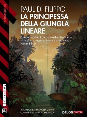 Cover of the book La principessa della giungla lineare by Lukha B. Kremo