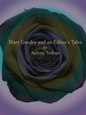 Cover of the book Mary Gresley and an Editor's Tales by Wayne McNeill