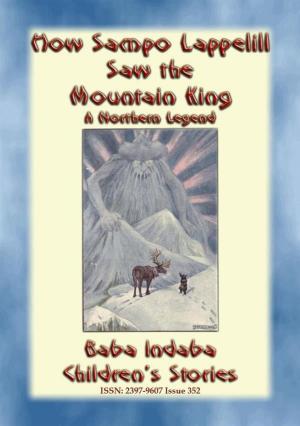 bigCover of the book HOW SAMPO LAPPELILL SAW THE MOUNTAIN KING - A Northern Legend for Children by 