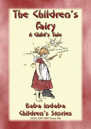 Cover of the book THE CHILDREN'S FAIRY - A Tale of a French Child by Anon E. Mouse, Compiled and Edited by Frances Jenkins Olcott, Illustrated by Rie Cramer