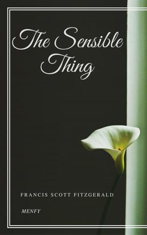 Cover of the book The Sensible Thing by Fyodor Mikhailovich Dostoyevsky