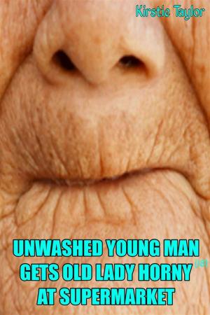 Cover of Unwashed Young Man(18) Gets Old Lady Horny At Supermarket