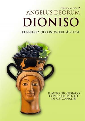Book cover of Dioniso, l'Ebbrezza di Conoscere Sé Stessi