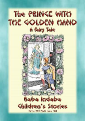 Cover of the book THE PRINCE WITH THE GOLDEN HAND - A Far Eastern Fairy Tale by Richard Marman