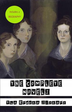 Book cover of The Brontë Sisters: The Complete Novels