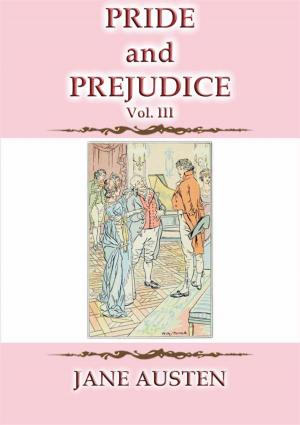 Book cover of PRIDE AND PREJUDICE Vol 3 - A Jane Austen Classic