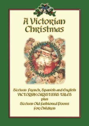 Book cover of A VICTORIAN CHRISTMAS - Victorian Christmas Childrens Stories and Poems