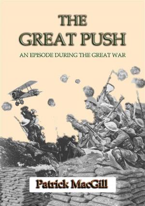 Book cover of THE GREAT PUSH - An Episode on the Western Front during the Great War