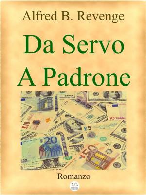 Cover of the book Da Servo A Padrone by Lacey Carter Andersen