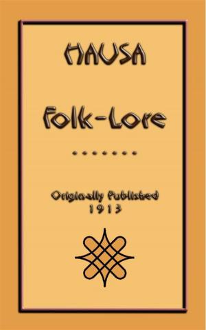 Cover of the book HAUSA FOLKLORE - 22 West African Tales and Stories by Anon E. Mouse, Translated and Retold by Parker Fillmore, Illustrated by JAN MATULKA