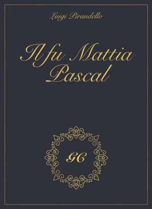 bigCover of the book Il fu Mattia Pascal gold collection by 