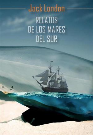 Cover of the book Relatos de los mares del sur by Paul Bourget