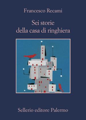 Book cover of Sei storie della casa di ringhiera
