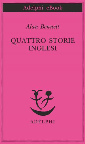 Cover of the book Quattro storie inglesi by Georges Simenon