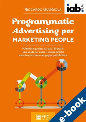 Cover of the book Programmatic Advertising per MARKETING PEOPLE by Andrew F. Burton