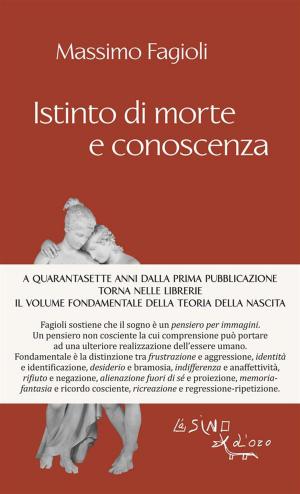 Cover of the book Istinto di morte e conoscenza by Massimo Fagioli