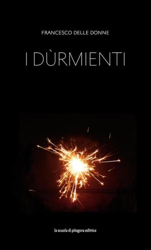 Cover of the book I dùrmienti by Antonio Bellingreri