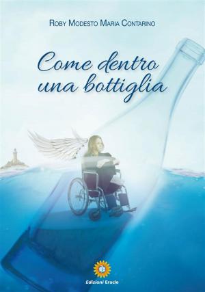 Cover of the book Come dentro una bottiglia by Marc Eliot