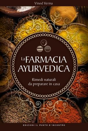 Cover of the book La farmacia ayurvedica by Sarah Tay
