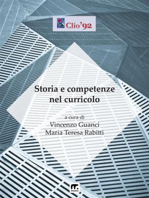 Cover of the book Storia e competenze nel curricolo by Ruggero Pesce