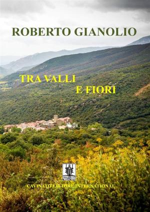 Cover of the book Tra valli e fiori by Adriana Giuffrè