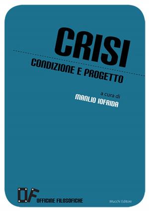 Cover of the book Crisi. Condizione e progetto by Jean Soler, Michel Onfray
