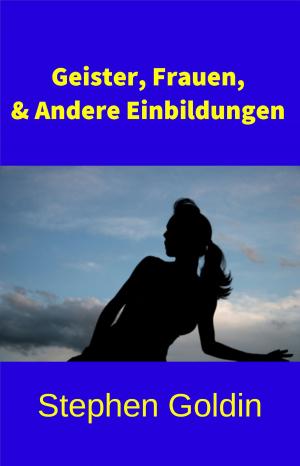 Book cover of Geister, Frauen Und Andere Einbildungen