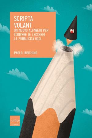 Cover of the book Scripta volant by Antomarini Brunella