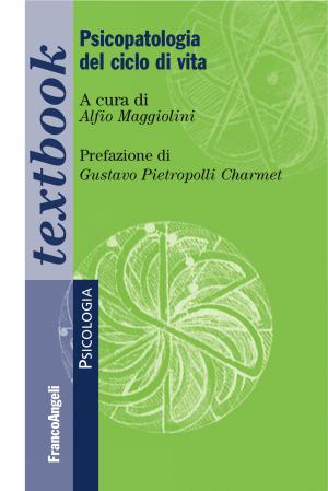 Cover of the book Psicopatologia del ciclo di vita by Rita Apollonio, Giulia Carosella