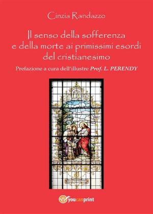 Cover of the book Il senso della sofferenza e della morte ai primissimi esordi del cristianesimo by Edgar Allan Poe